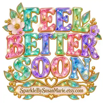 Animated GIF: Colorful floral lettering 'FEEL BETTER SOON', SparkleBySusanMarie watermark.