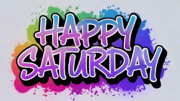 Animated GIF: Rainbow paint-splash lettering 'HAPPY SATURDAY'.